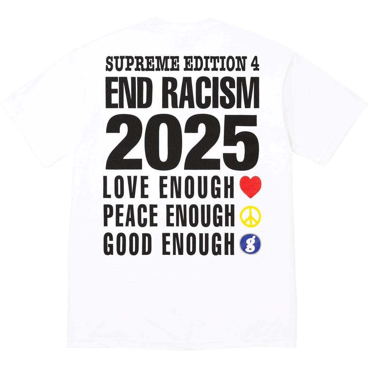 アイドル Supreme xGOODENOUGH End Racism Tee White Supreme® Goodenough End Racism Tee White – BASEMENT_HK